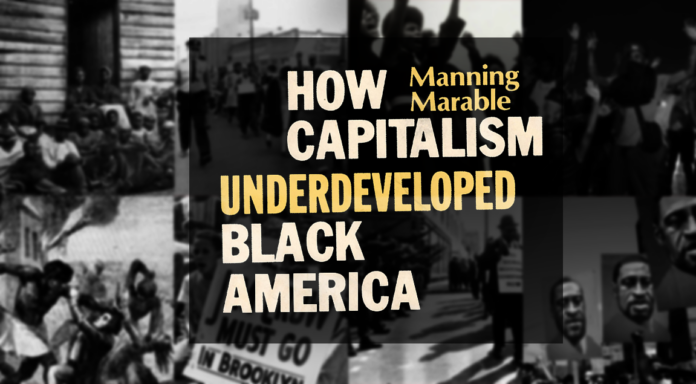 , Informations communisme: La pertinence durable de la façon dont le capitalisme a sous-développé l’Amérique noire